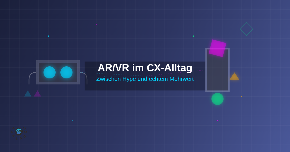 Praxischeck: Augmented/Virtual Reality im CX-Alltag – Zwischen Hype und echtem Mehrwert